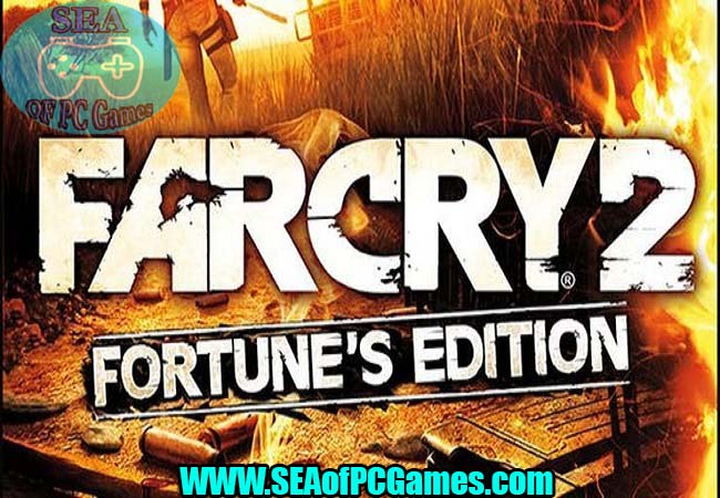 Far Cry 2 Fortune's Edition PC Game Free Download