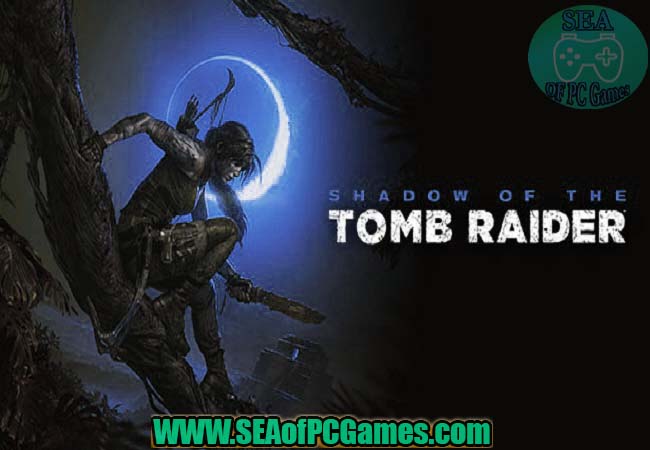 Shadow of the Tomb Raider 2018 PC Game