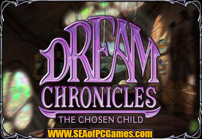 Dream Chronicles 3 The Chosen Child PC Game