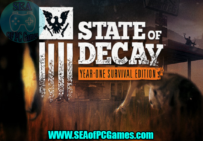 State of Decay Year One 1 PC Game Free Download