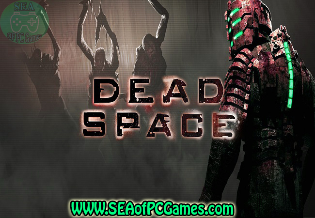 Dead Space 1 PC Game Full Setup