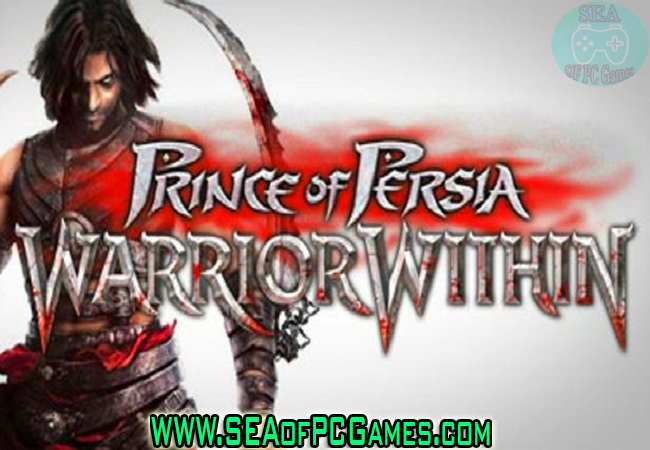 Prince of Persia Warrior Within 2004 PC Game Full Setup
