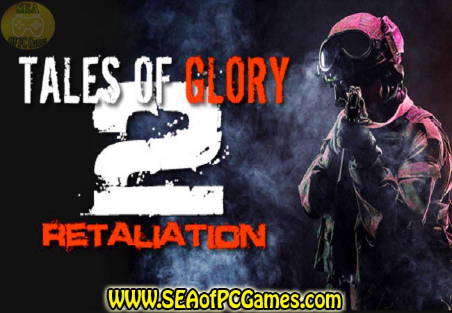 Tales Of Glory 2 Retaliation Pre-Installed Repack PC Game Full Setup